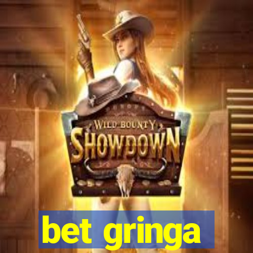 bet gringa